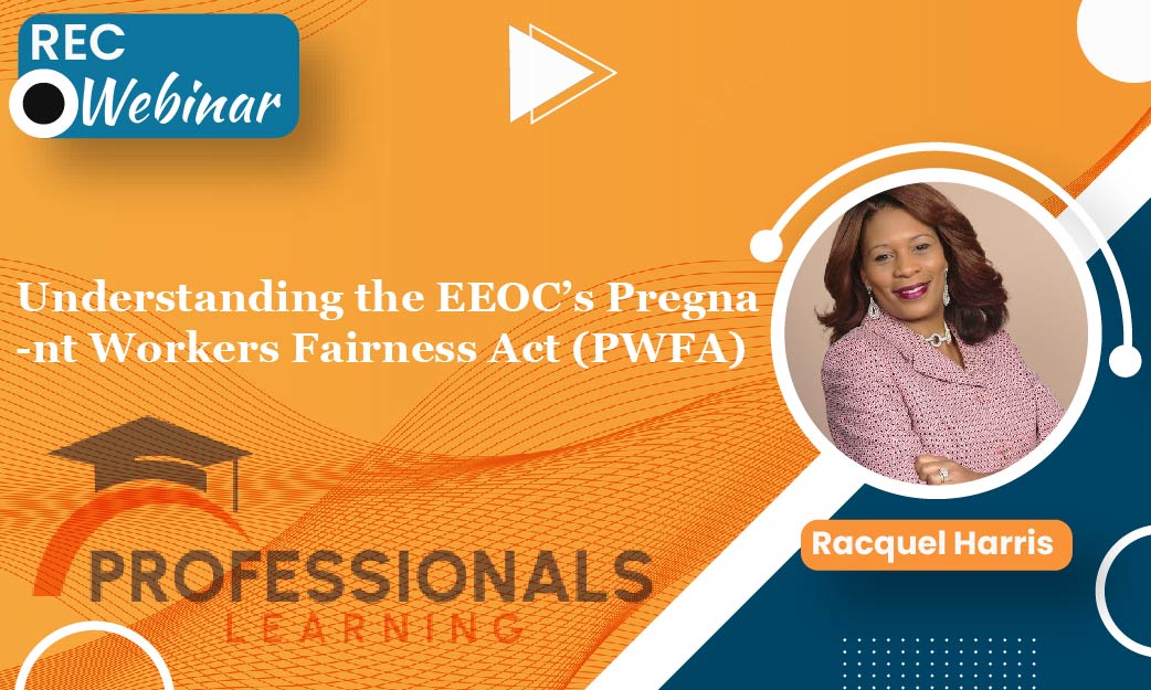 Understanding The EEOC’s Pregnant Workers Fairness Act (PWFA ...